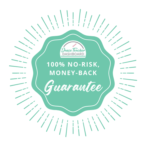 Dance Teacher Dashboard 60-day money-back guarantee